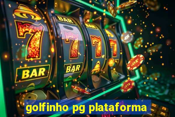 golfinho pg plataforma